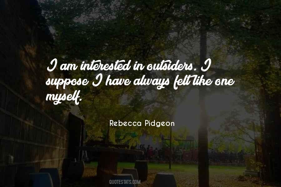 Rebecca Pidgeon Quotes #1778693