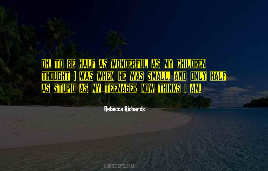 Rebecca Richards Quotes #1074622 Rebecca Richards Quotes #1074622