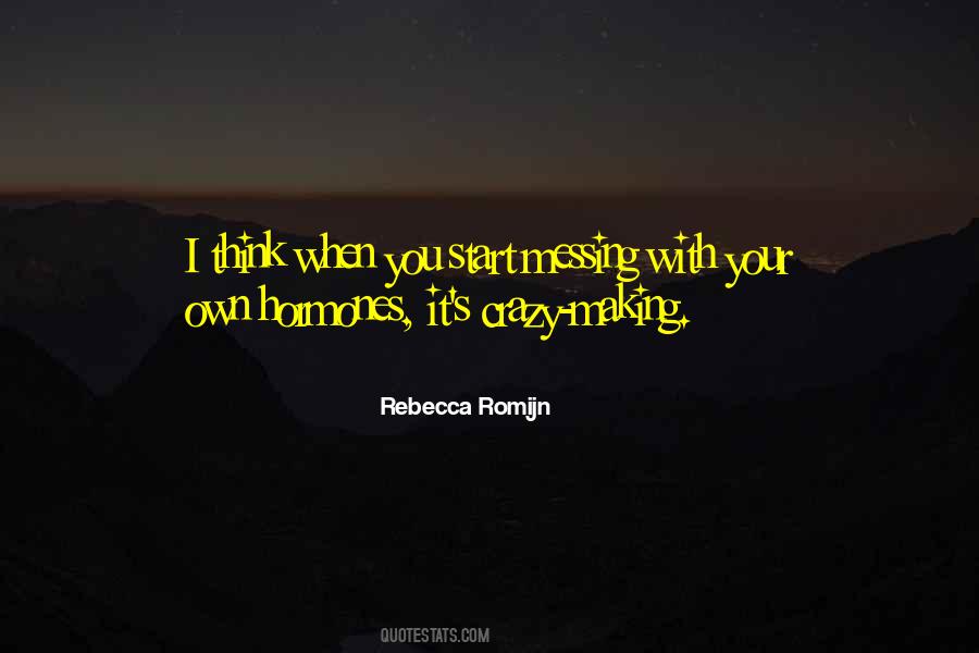 Rebecca Romijn Quotes #994286