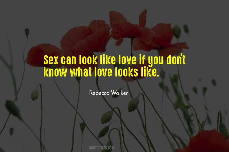 Rebecca Walker Quotes #1811118