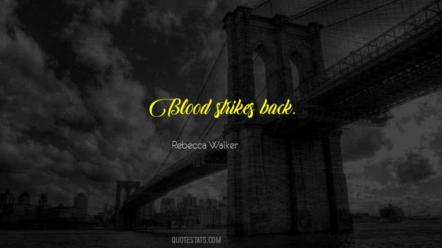 Rebecca Walker Quotes #948766