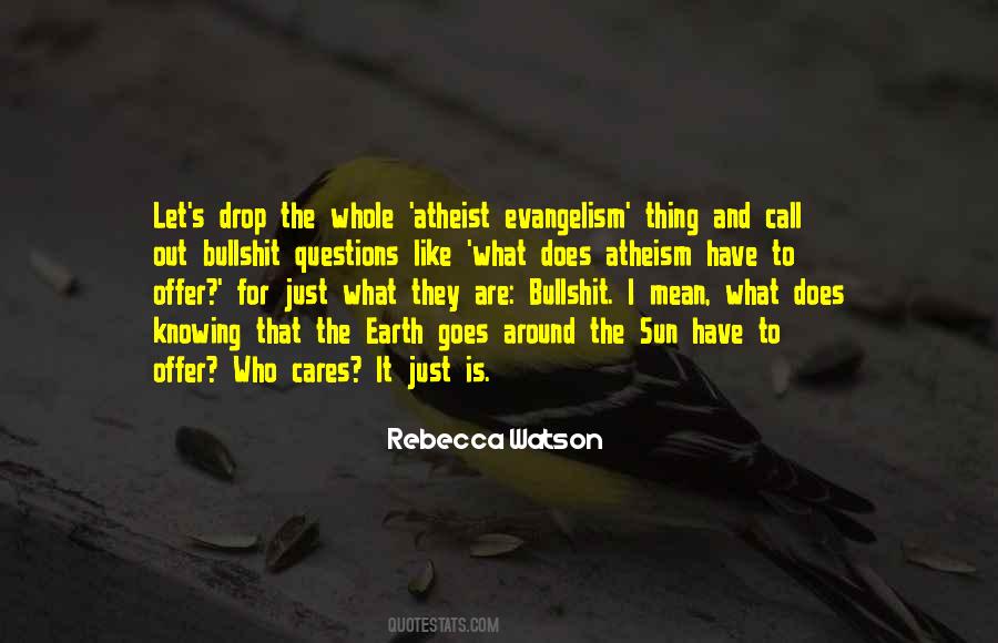 Rebecca Watson Quotes #1412477