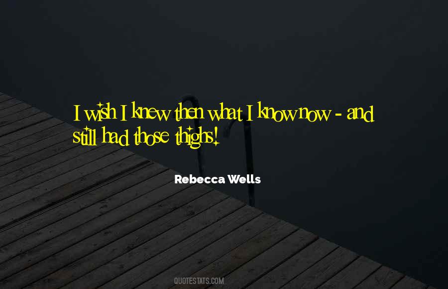 Rebecca Wells Quotes #925678