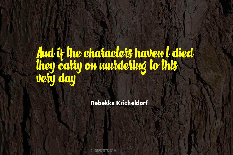 Rebekka Kricheldorf Quotes #21662