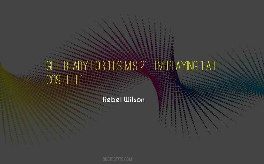 Rebel Wilson Quotes #1645102