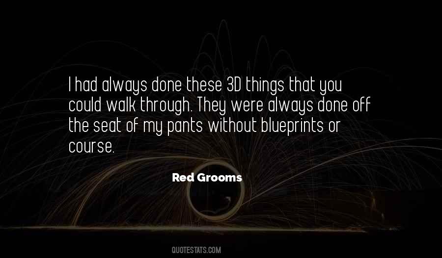 Red Grooms Quotes #339309