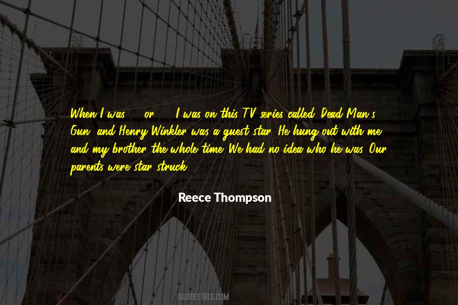 Reece Thompson Quotes #733148