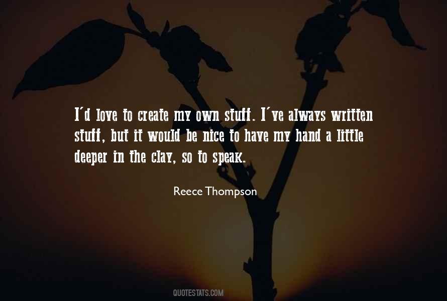 Reece Thompson Quotes #982355