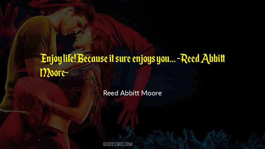 Reed Abbitt Moore Quotes #351803