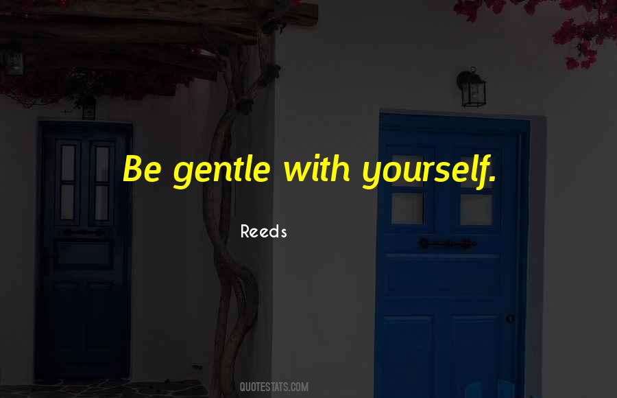 Reeds Quotes #1127098