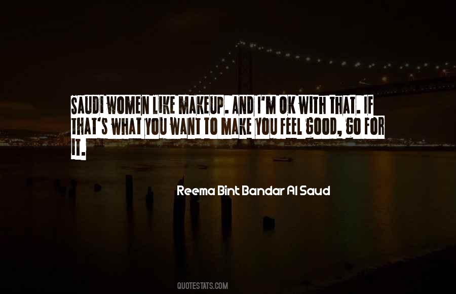 Reema Bint Bandar Al Saud Quotes #907769