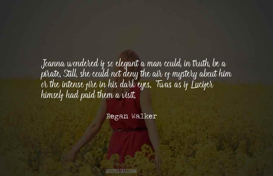 Regan Walker Quotes #1741470