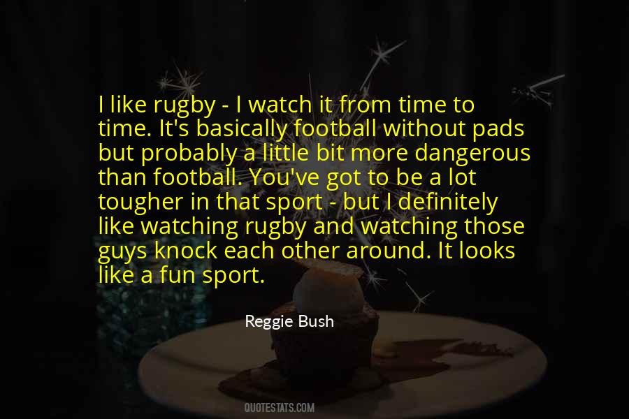 Reggie Bush Quotes #1851924