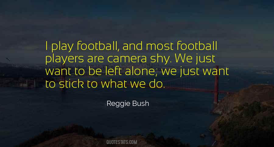 Reggie Bush Quotes #634218