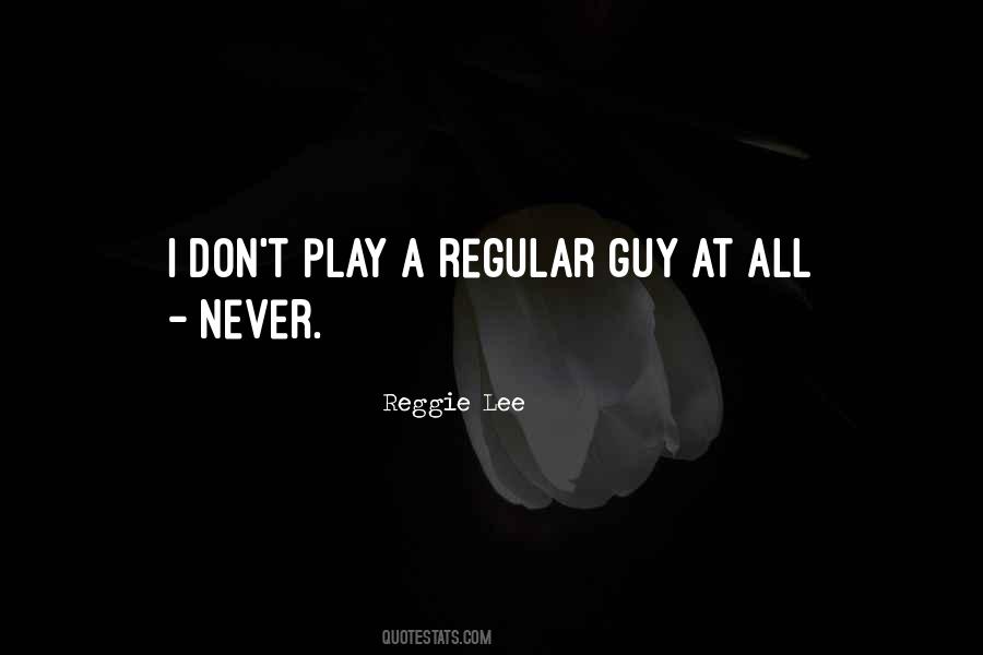 Reggie Lee Quotes #927870