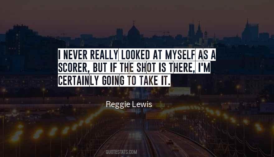 Reggie Lewis Quotes #1351135