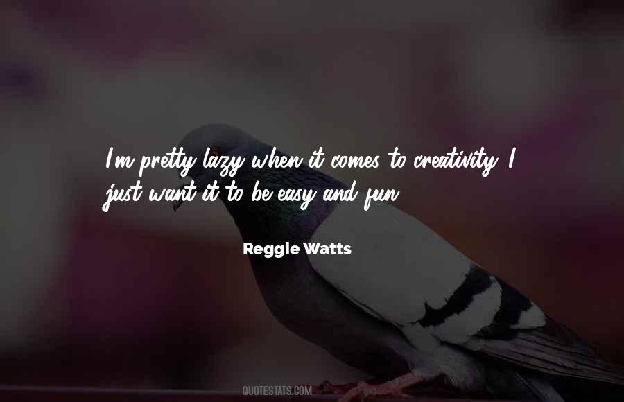 Reggie Watts Quotes #52215