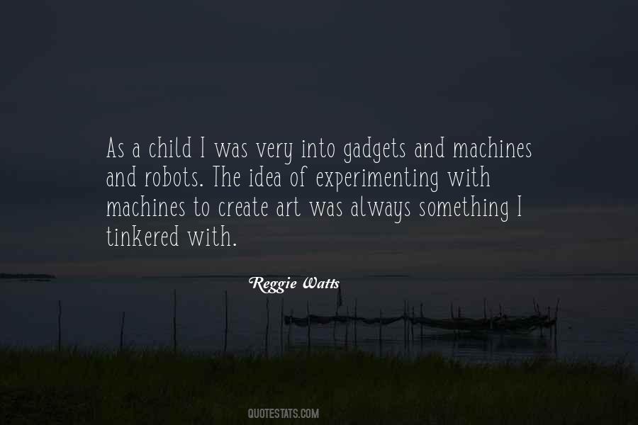 Reggie Watts Quotes #746309
