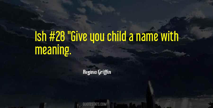 Regina Griffin Quotes #692403