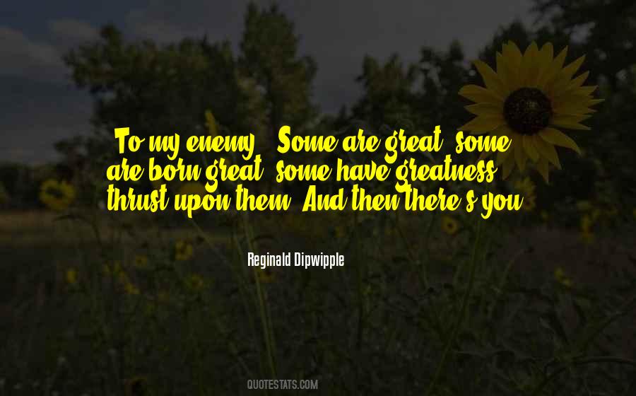 Reginald Dipwipple Quotes #1300815 Reginald Dipwipple Quotes #1300815