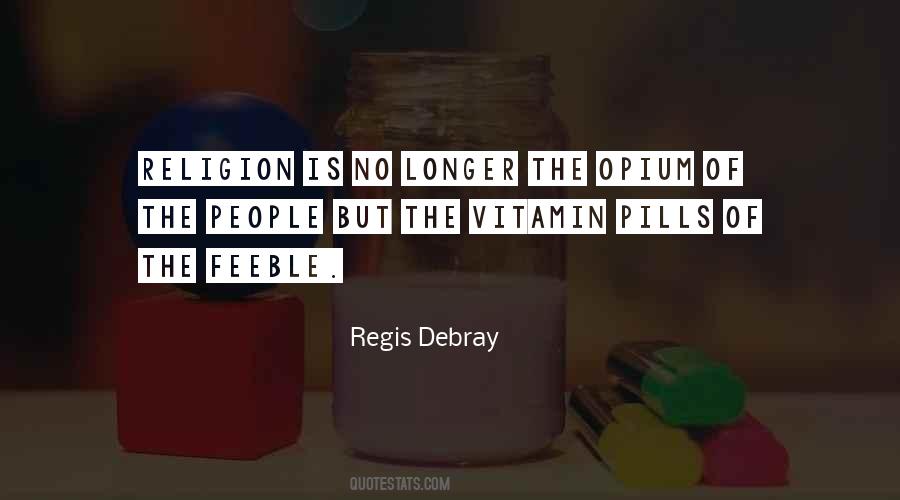 Regis Debray Quotes #1787664