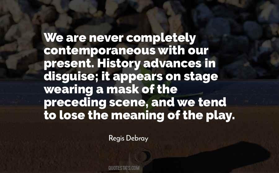 Regis Debray Quotes #826080