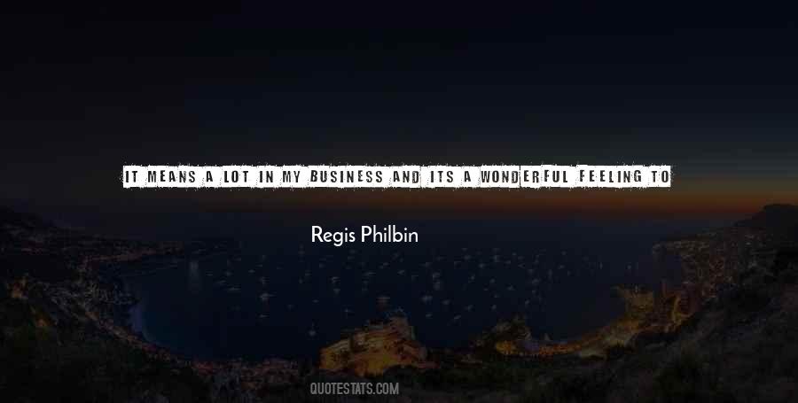 Regis Philbin Quotes #742674
