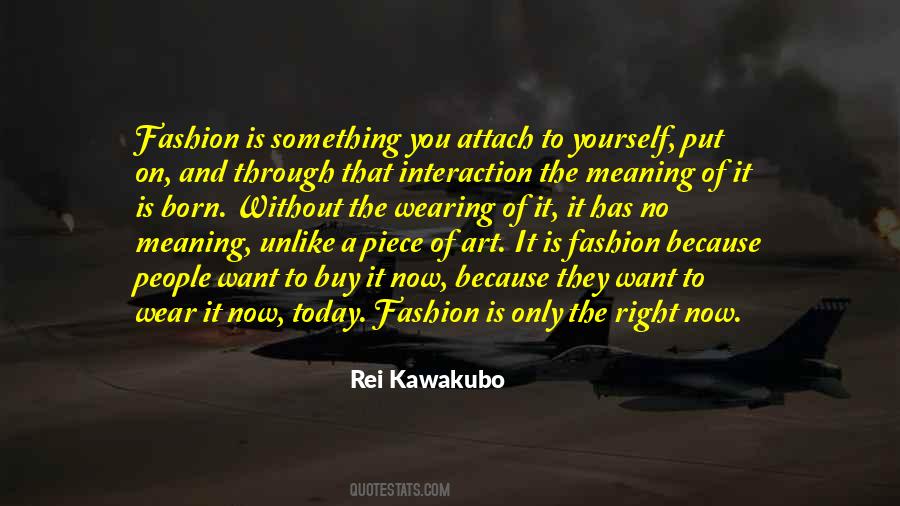 Rei Kawakubo Quotes #1052091