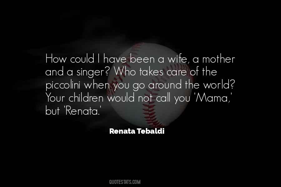 Renata Tebaldi Quotes #92237