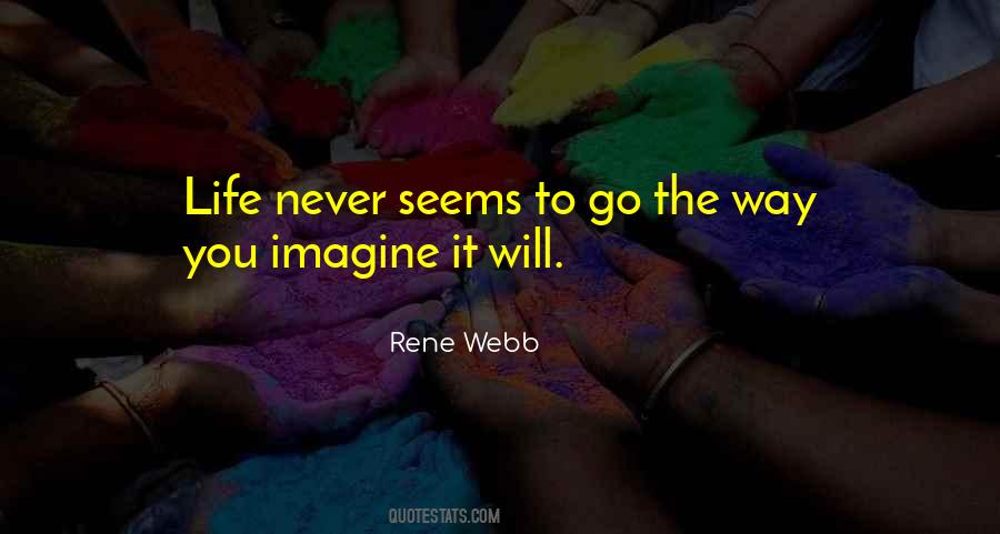 Rene Webb Quotes #36450