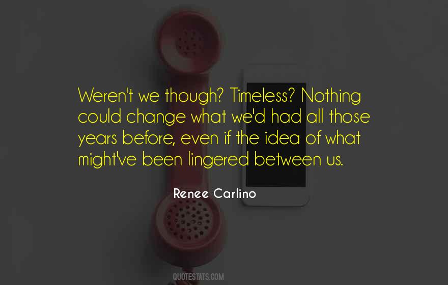 Renee Carlino Quotes #318213