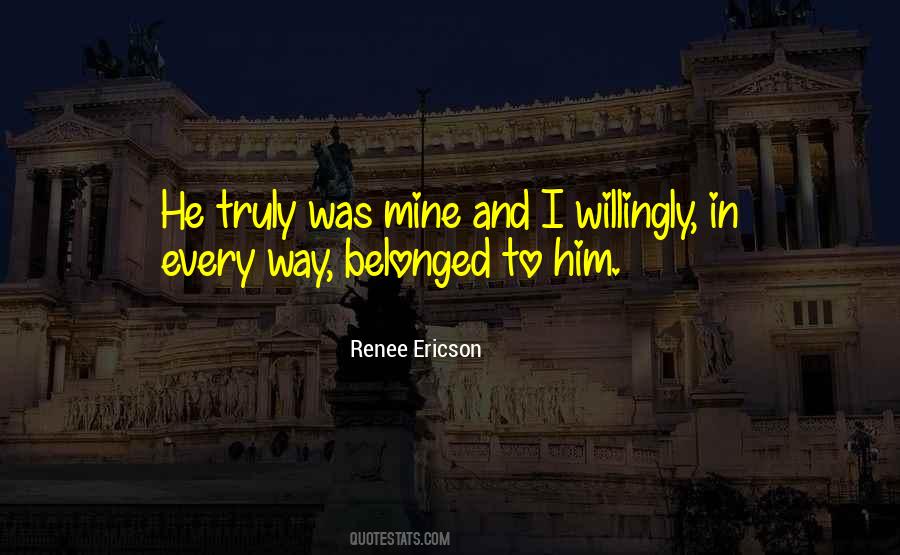 Renee Ericson Quotes #457679