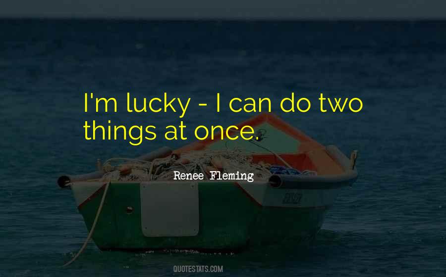 Renee Fleming Quotes #1313004