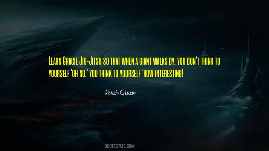 Rener Gracie Quotes #472515