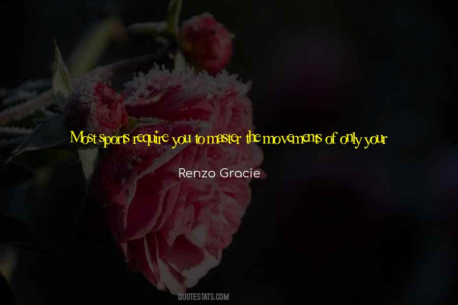 Renzo Gracie Quotes #902332