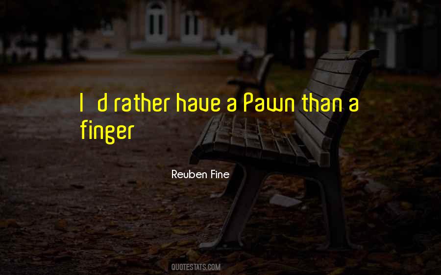 Reuben Fine Quotes #1614003