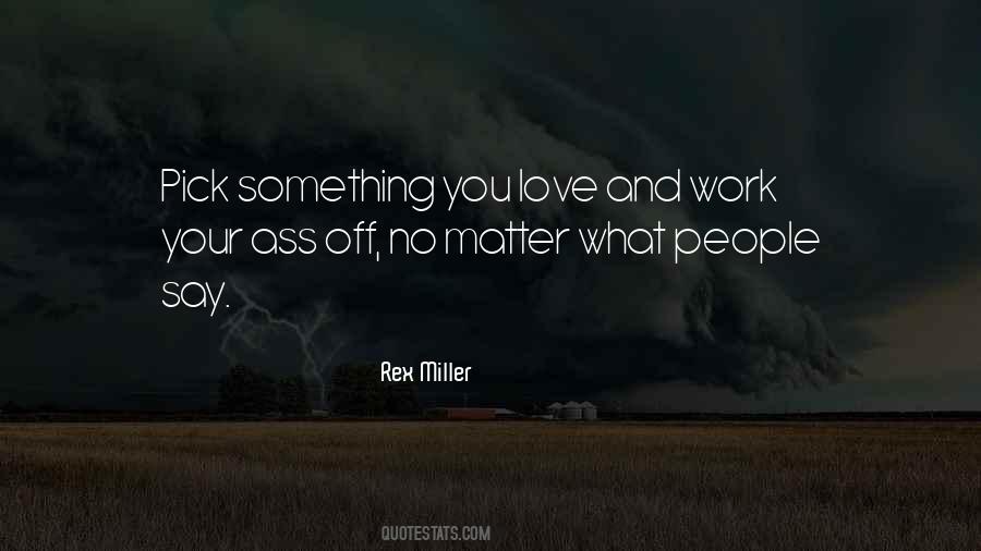 Rex Miller Quotes #767433