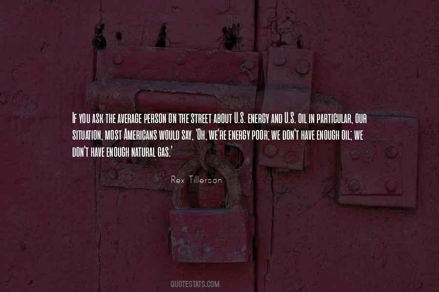 Rex Tillerson Quotes #1225162