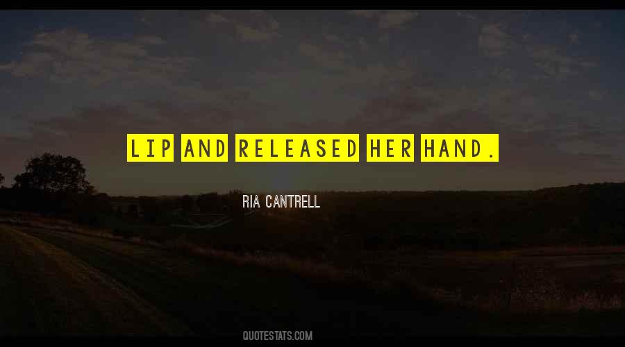 Ria Cantrell Quotes #829732