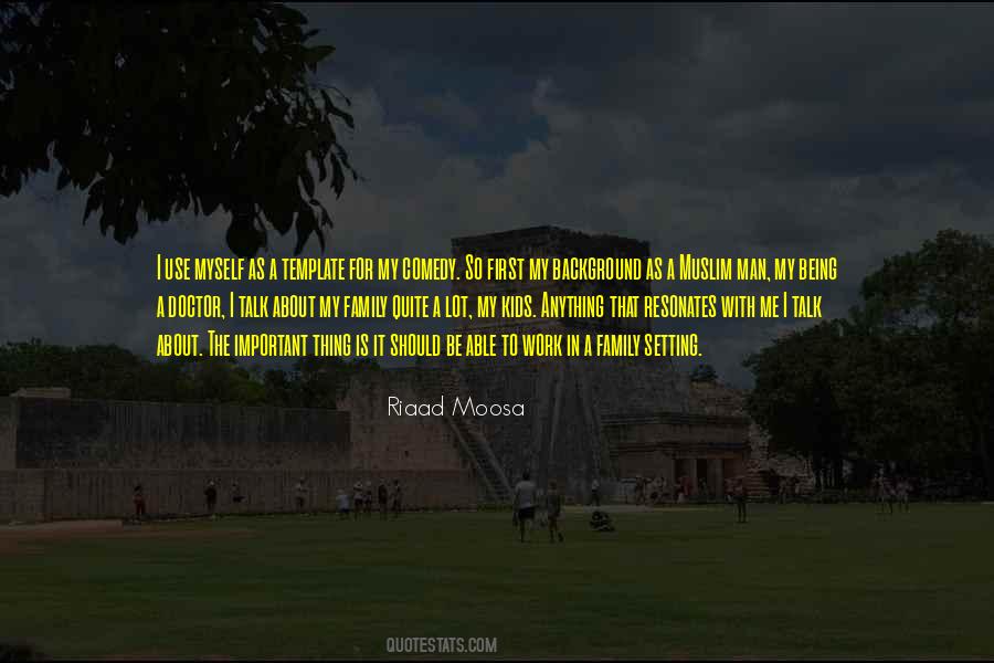 Riaad Moosa Quotes #161871