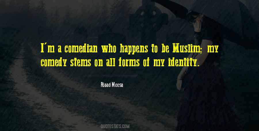 Riaad Moosa Quotes #719749