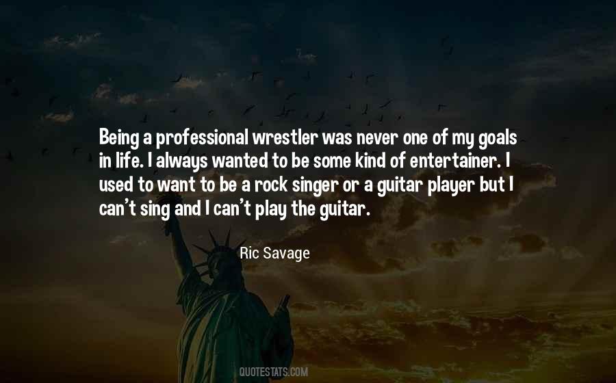 Ric Savage Quotes #1712864