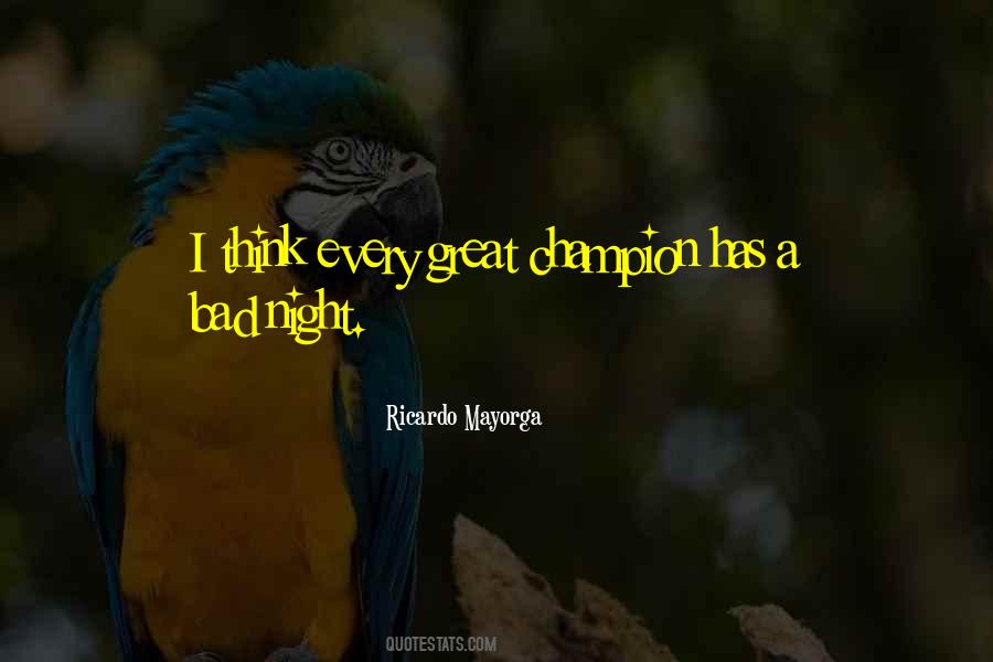 Ricardo Mayorga Quotes #1386070