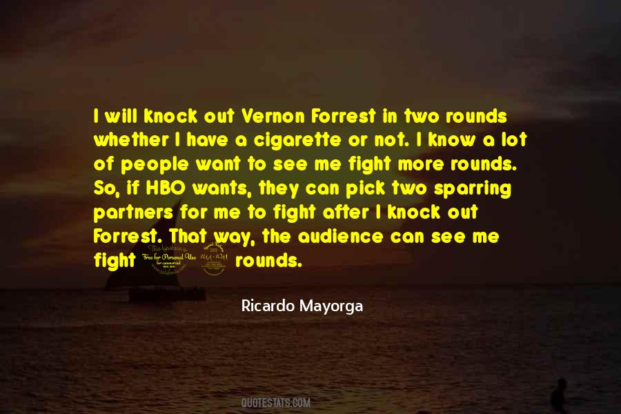 Ricardo Mayorga Quotes #580088