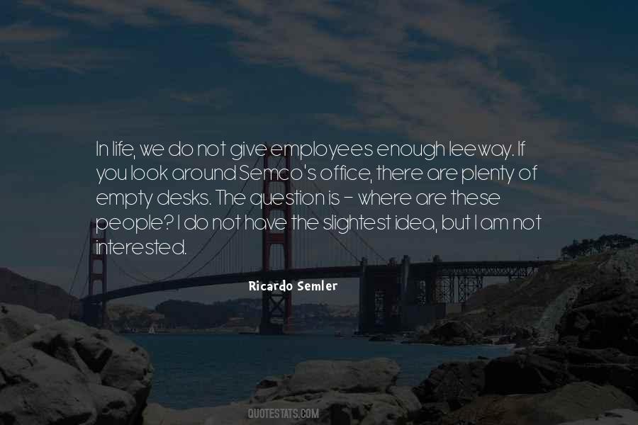 Ricardo Semler Quotes #138892