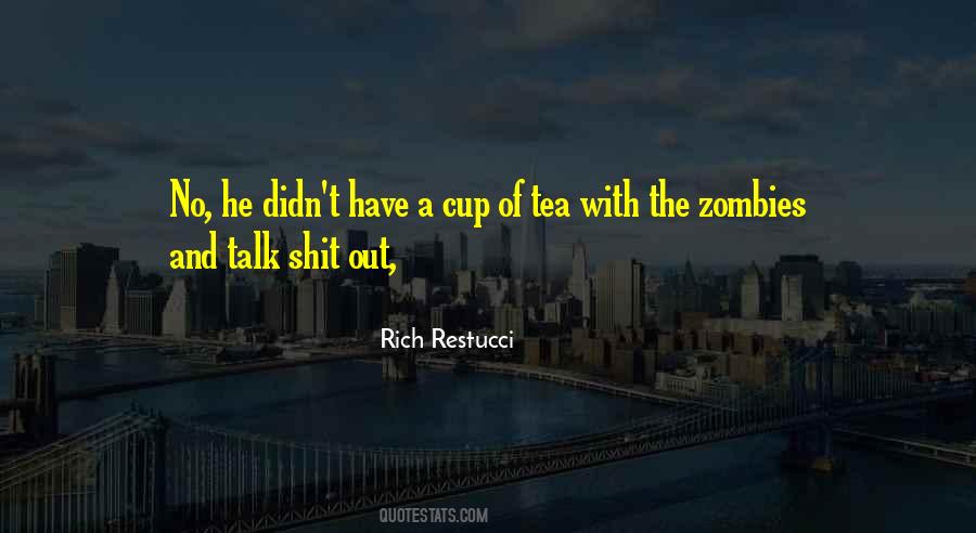 Rich Restucci Quotes #846122