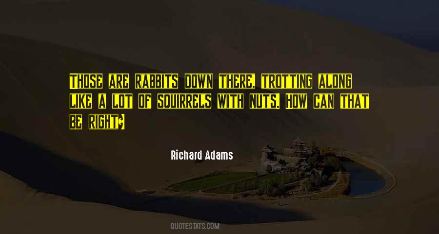 Richard Adams Quotes #1852327