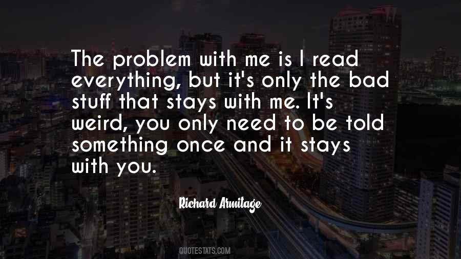 Richard Armitage Quotes #1323804