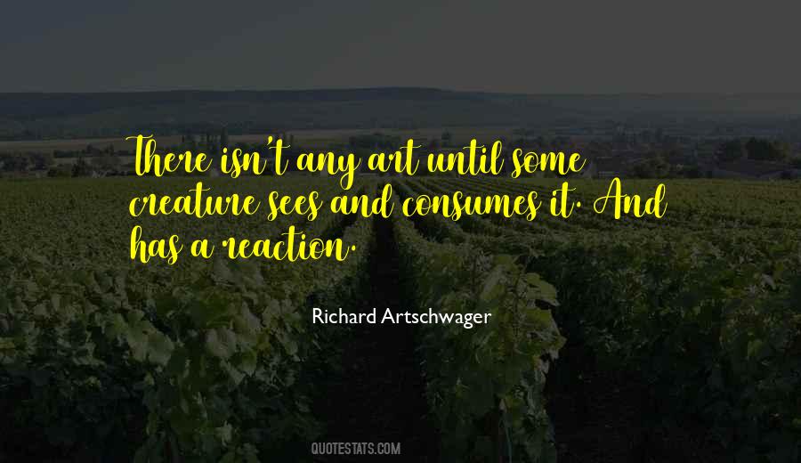 Richard Artschwager Quotes #1257438