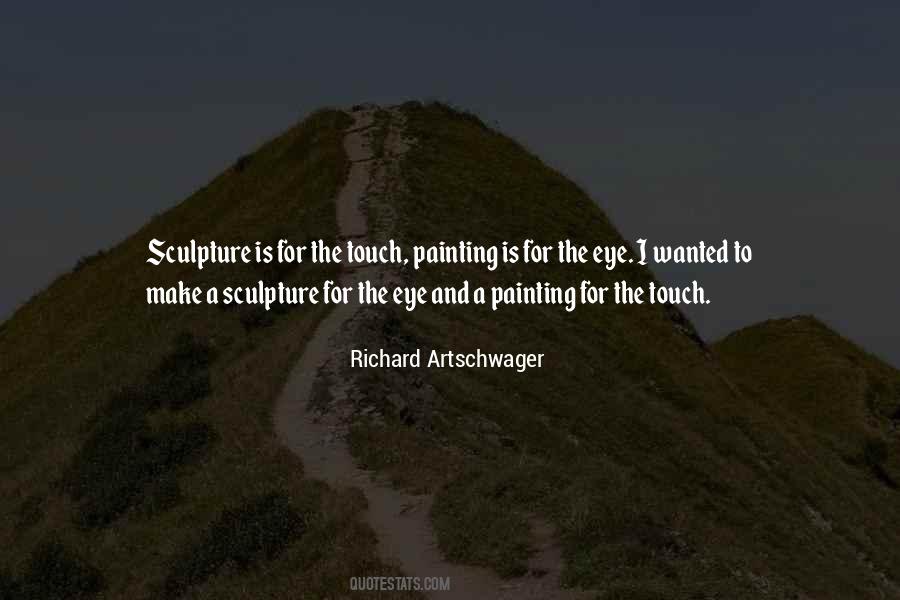 Richard Artschwager Quotes #653429